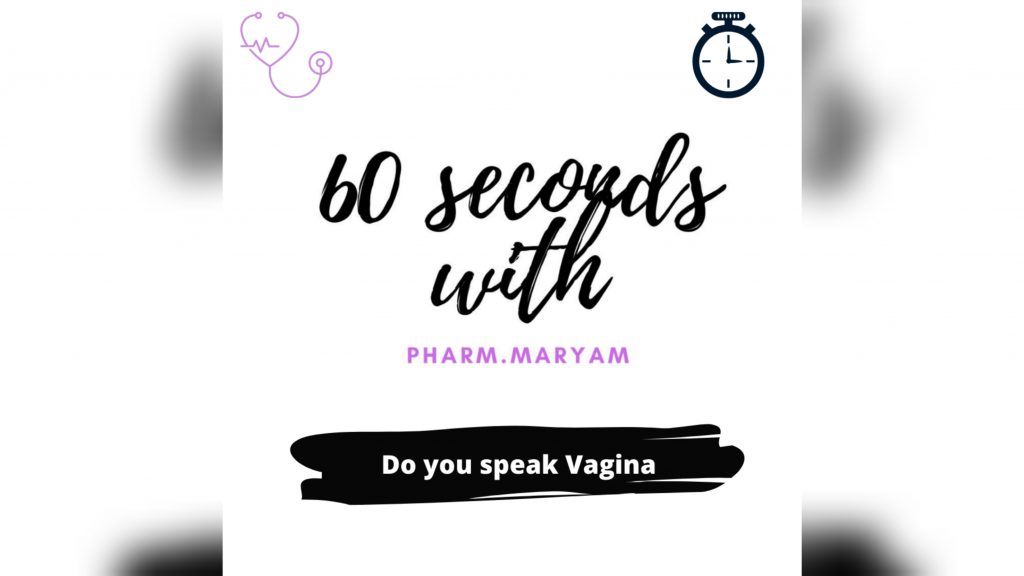 60 Seconds with Pharm Maryam (Vagina)